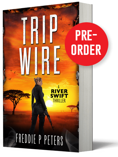 Trip Wire, A River Swift Thriller by Freddie P Peters