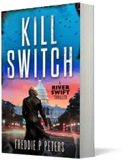 Kill Switch, A River Swift Thriller by Freddie P Peters