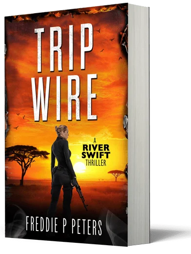 Trip Wire, A River Swift Thriller by Freddie P Peters