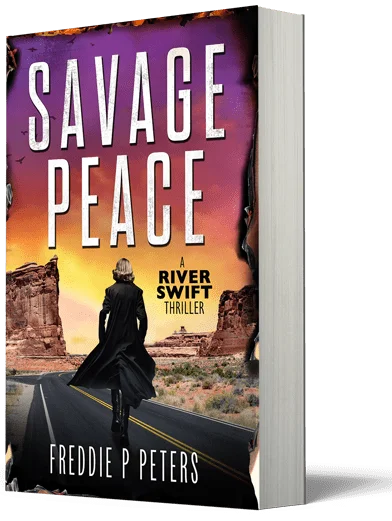 Savage Peace, A River Swift Thriller by Freddie P Peters