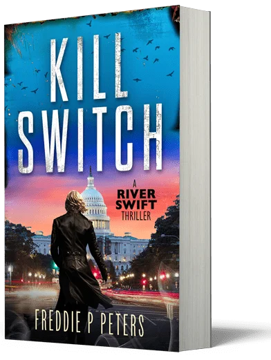 Kill Switch, A River Swift Thriller by Freddie P Peters